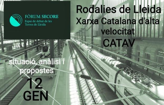Seminari “Rodalies de Lleida, Xarxa Catalana d’alta velocitat CATAV”